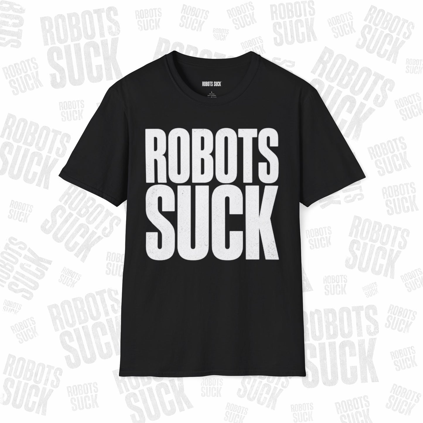 ROBOTS SUCK Graphic T-Shirt for Men & Women – Bold Statement Tee for Tech Skeptics, Lightweight Unisex Casual Shirt