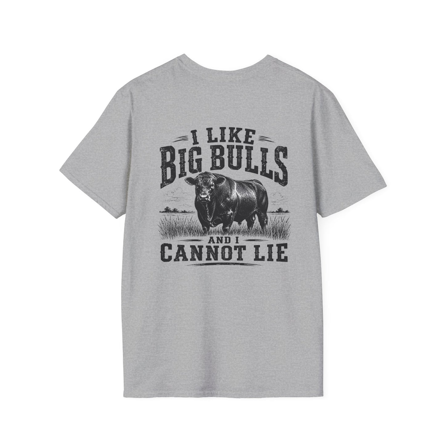 Unisex Softstyle T-Shirt "I Like Big Bulls & I Cannot Lie"