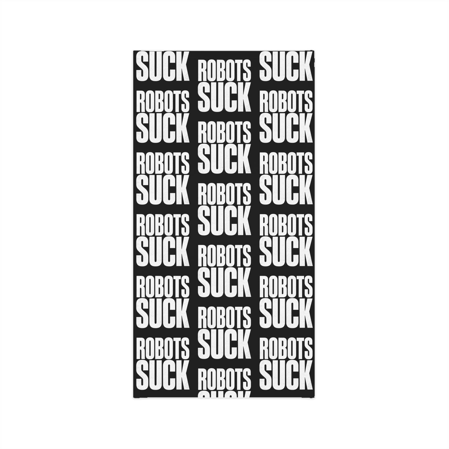 Neck Gaiter — Black "ROBOTS SUCK" Bold Repeat Pattern
