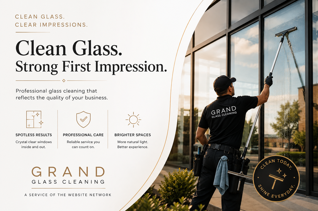Clean Glass. Clear Impressions. Why Every Business Deserves to Shine