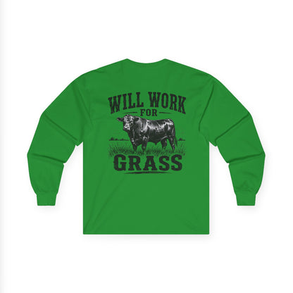 Long Sleeve Tee — "Will Work for Grass" Farm Cow Shirt