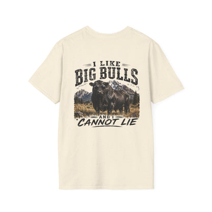 Big Bulls Graphic T-Shirt — "I Like Big Bulls Cannot Lie" Country Ranch Tee