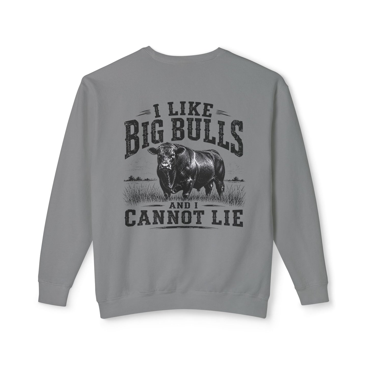 Bull Graphic Sweatshirt — "I Like Big Bulls and I Cannot Lie" Country Farm Crewneck