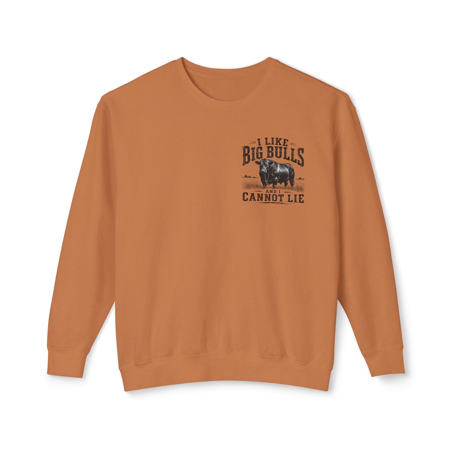 Bull Graphic Sweatshirt — "I Like Big Bulls and I Cannot Lie" Country Farm Crewneck