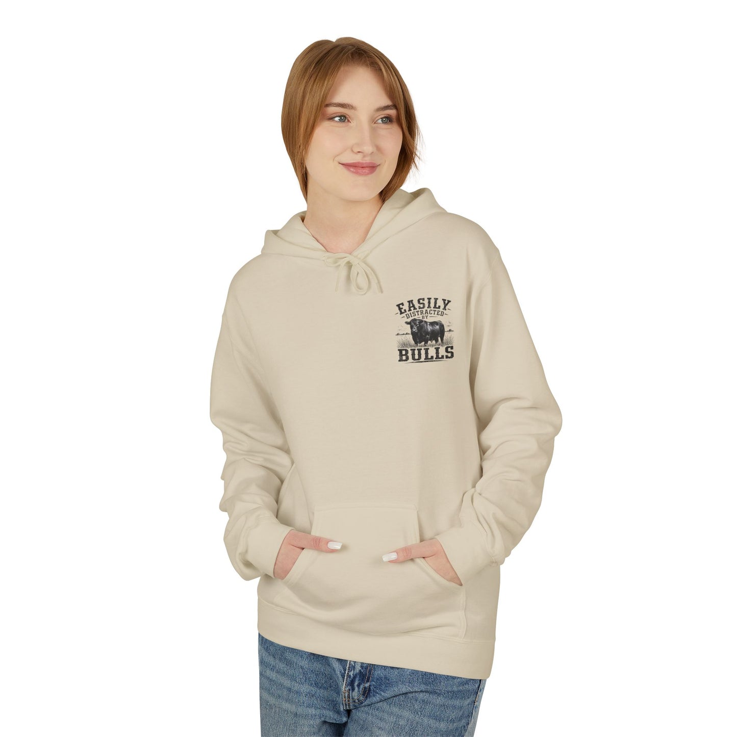Hoodie - 'Easily Distracted by Bulls' Ranch Animal Lover Pullover