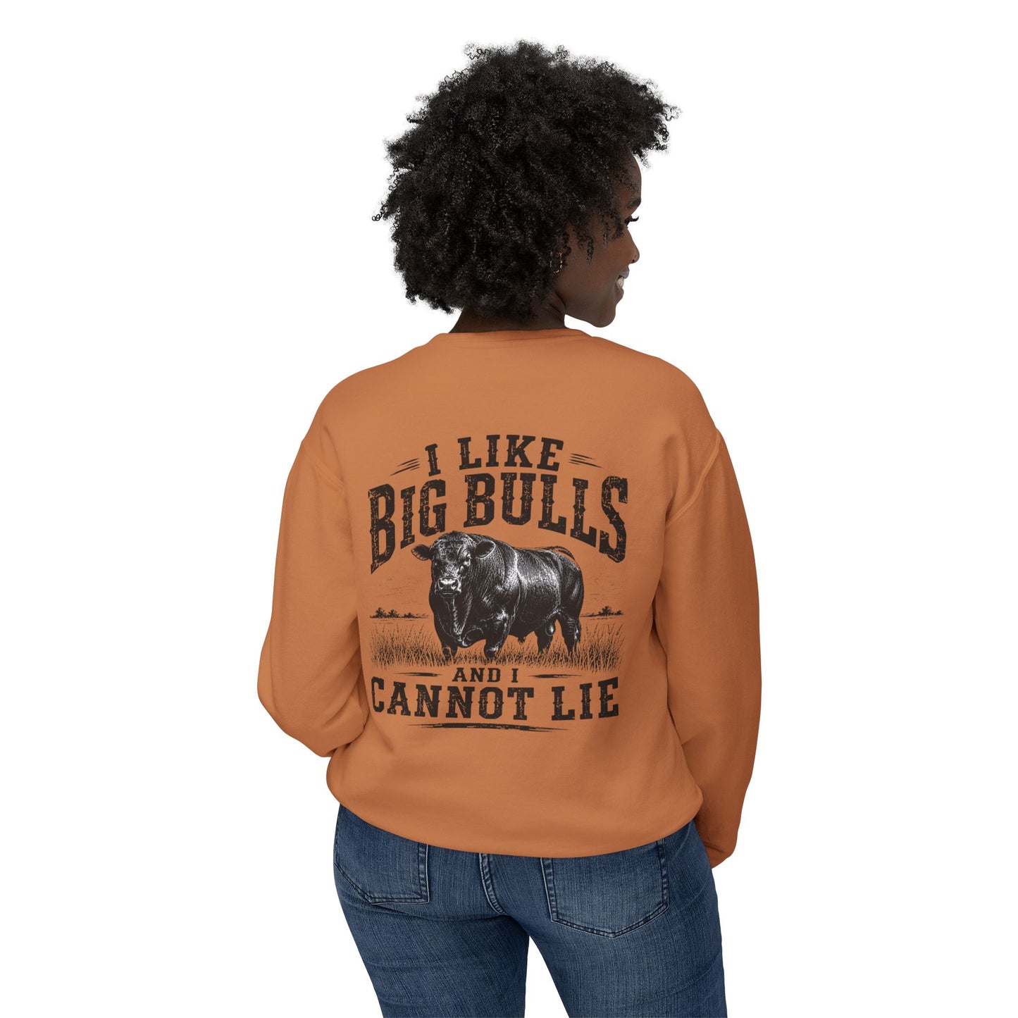 Bull Graphic Sweatshirt — "I Like Big Bulls and I Cannot Lie" Country Farm Crewneck
