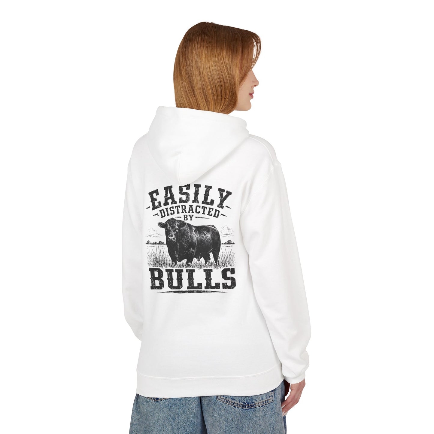 Hoodie - 'Easily Distracted by Bulls' Ranch Animal Lover Pullover