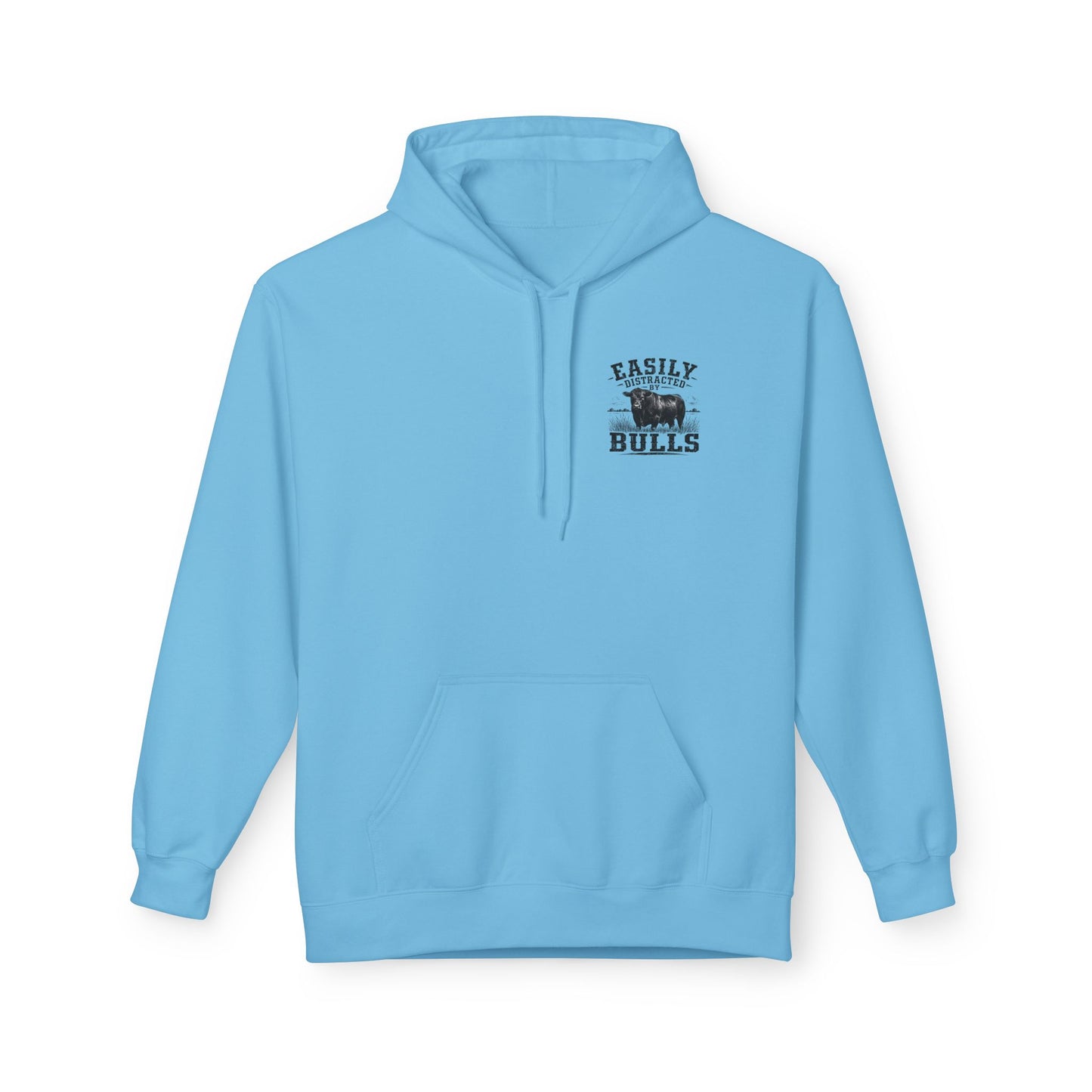 Hoodie - 'Easily Distracted by Bulls' Ranch Animal Lover Pullover