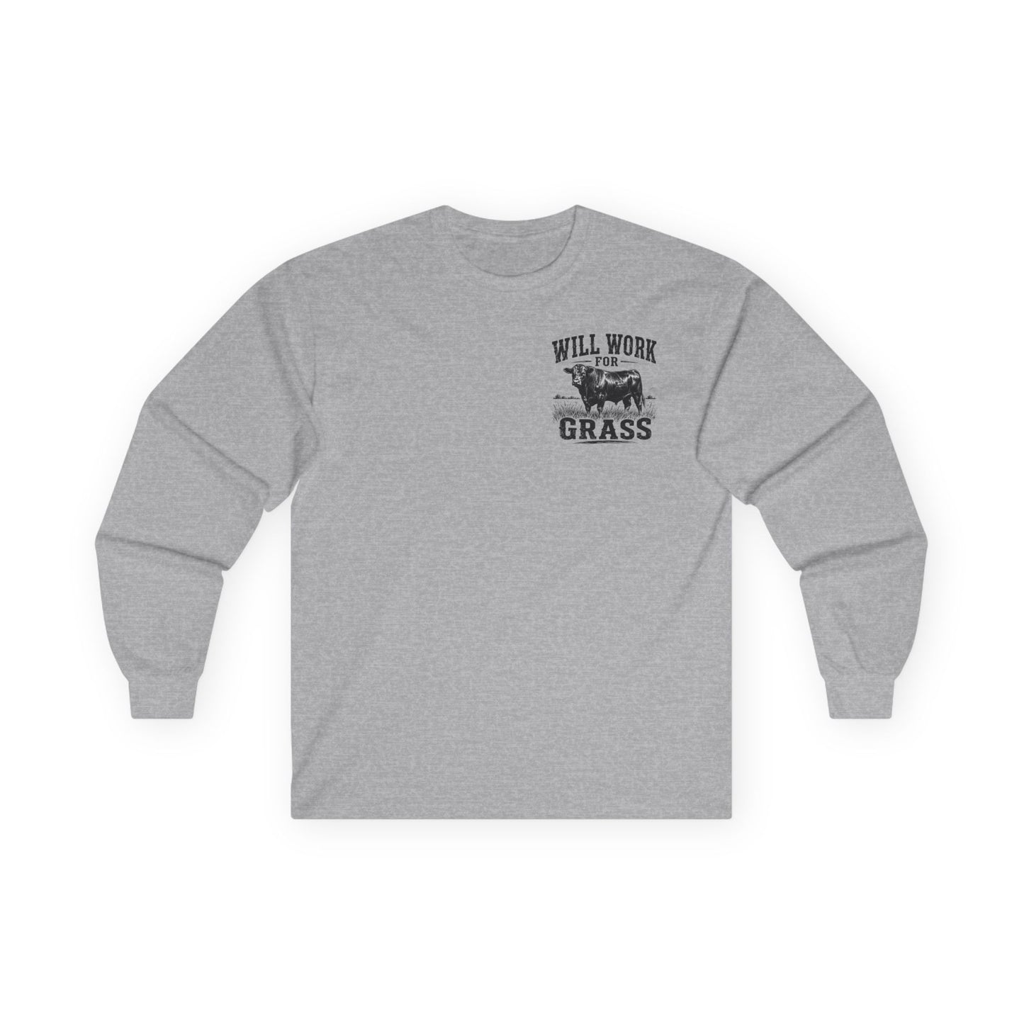 Long Sleeve Tee — "Will Work for Grass" Farm Cow Shirt