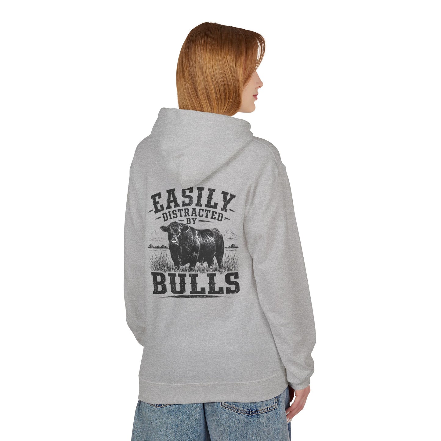 Hoodie - 'Easily Distracted by Bulls' Ranch Animal Lover Pullover
