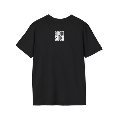 ROBOTS SUCK Graphic T-Shirt for Men & Women – Bold Statement Tee for Tech Skeptics, Lightweight Unisex Casual Shirt