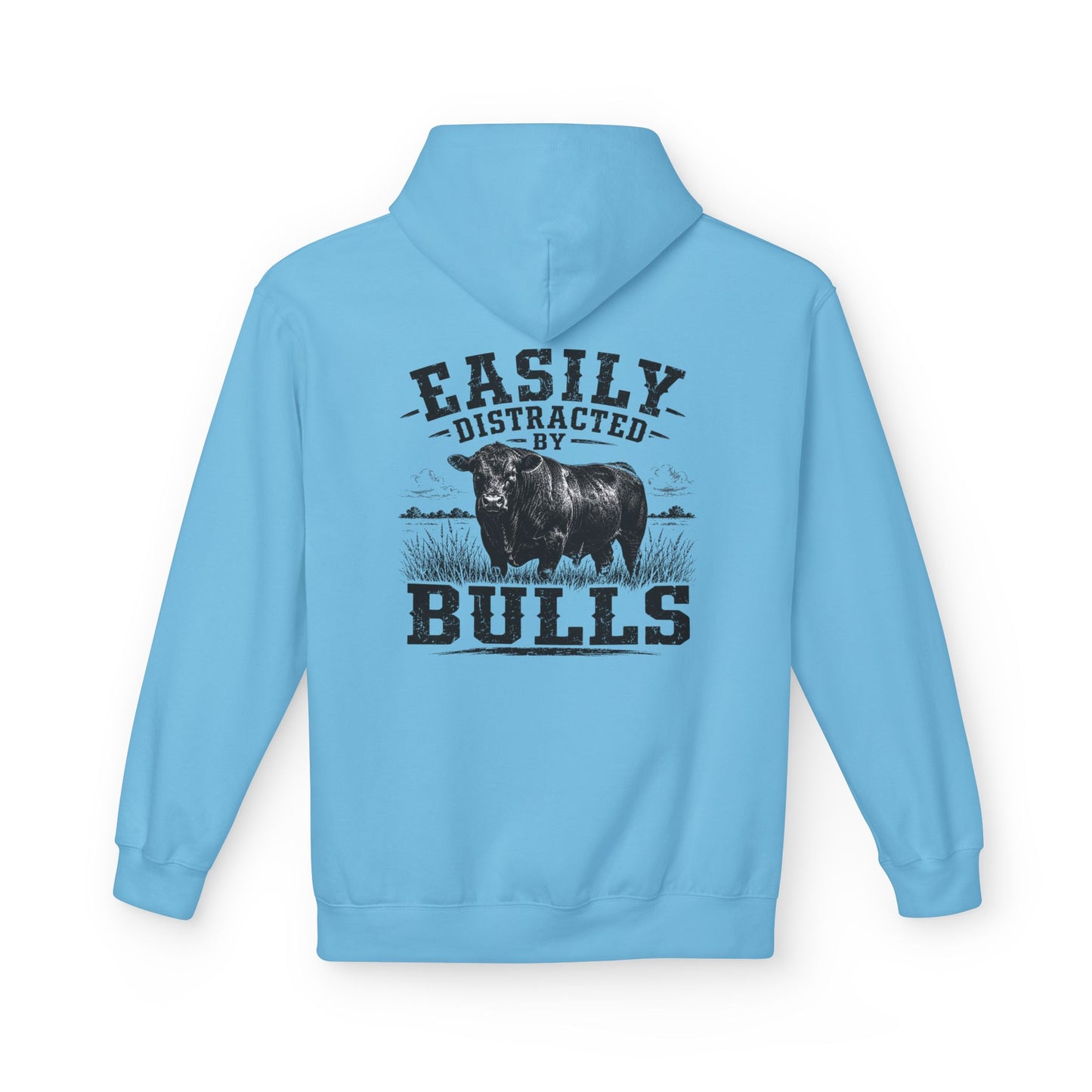 Hoodie - 'Easily Distracted by Bulls' Ranch Animal Lover Pullover