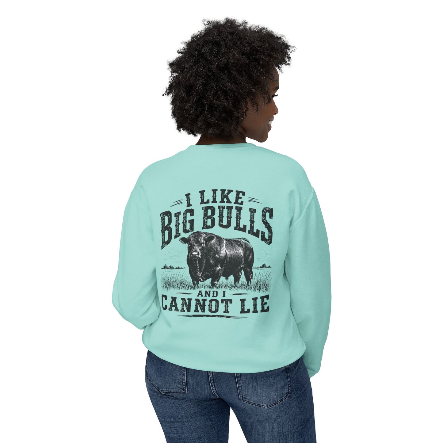Bull Graphic Sweatshirt — "I Like Big Bulls and I Cannot Lie" Country Farm Crewneck