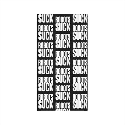 Neck Gaiter — Black "ROBOTS SUCK" Bold Repeat Pattern