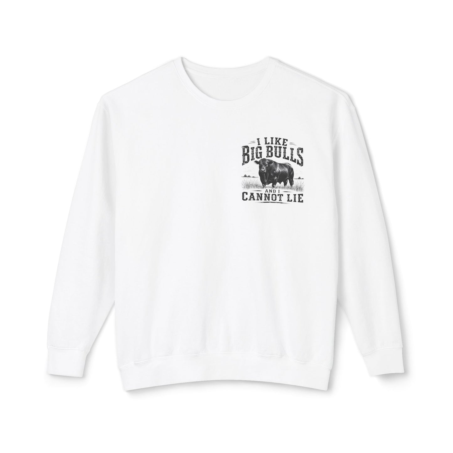 Bull Graphic Sweatshirt — "I Like Big Bulls and I Cannot Lie" Country Farm Crewneck