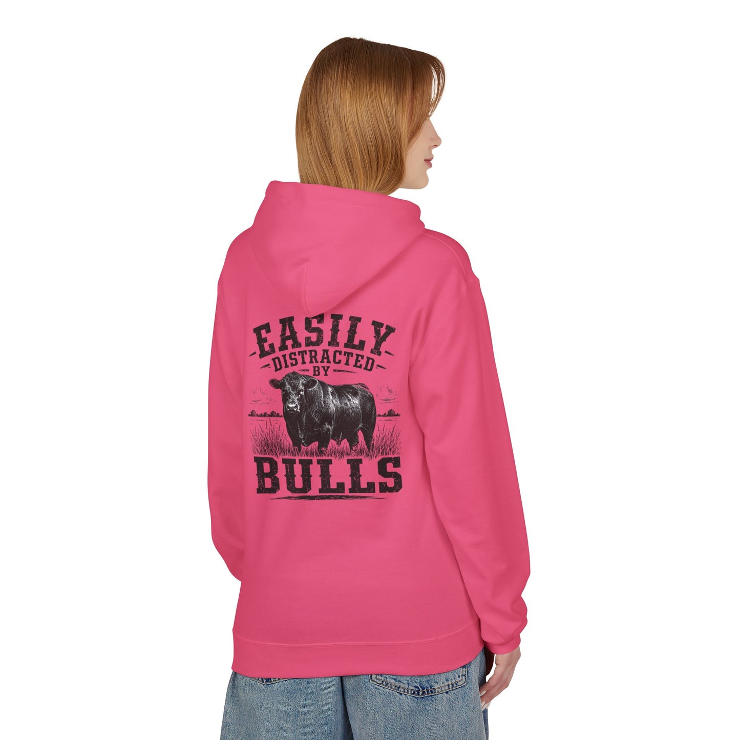 Hoodie - 'Easily Distracted by Bulls' Ranch Animal Lover Pullover