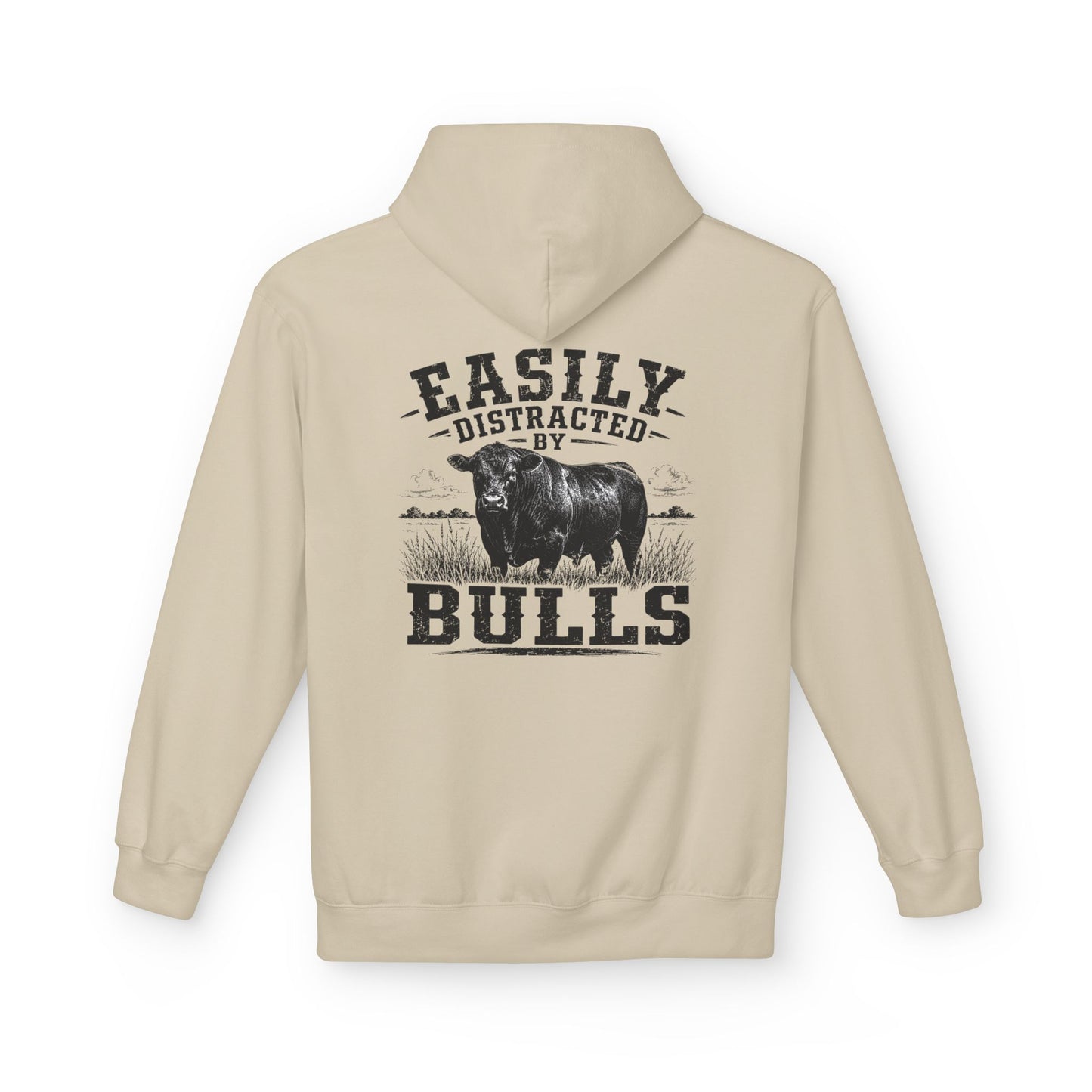 Hoodie - 'Easily Distracted by Bulls' Ranch Animal Lover Pullover