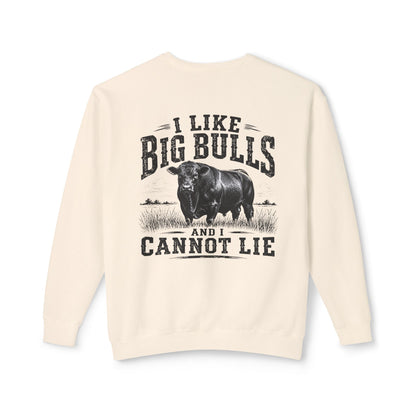 Bull Graphic Sweatshirt — "I Like Big Bulls and I Cannot Lie" Country Farm Crewneck