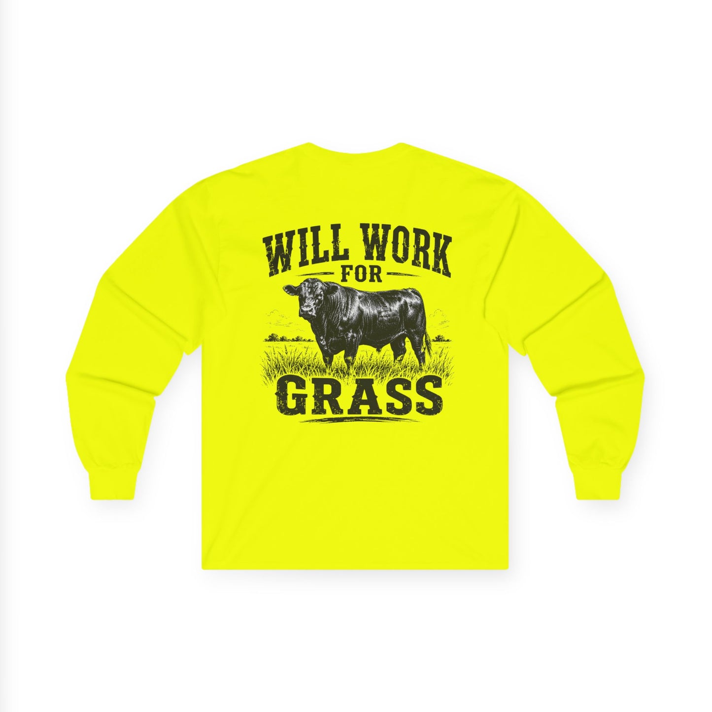 Long Sleeve Tee — "Will Work for Grass" Farm Cow Shirt