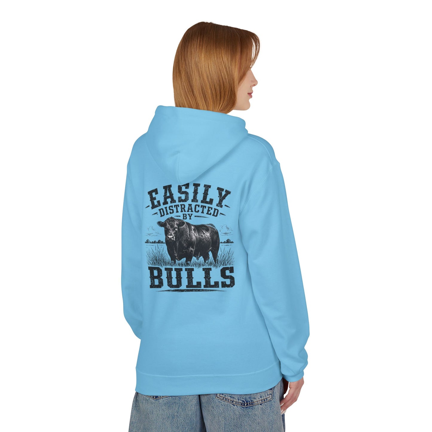 Hoodie - 'Easily Distracted by Bulls' Ranch Animal Lover Pullover