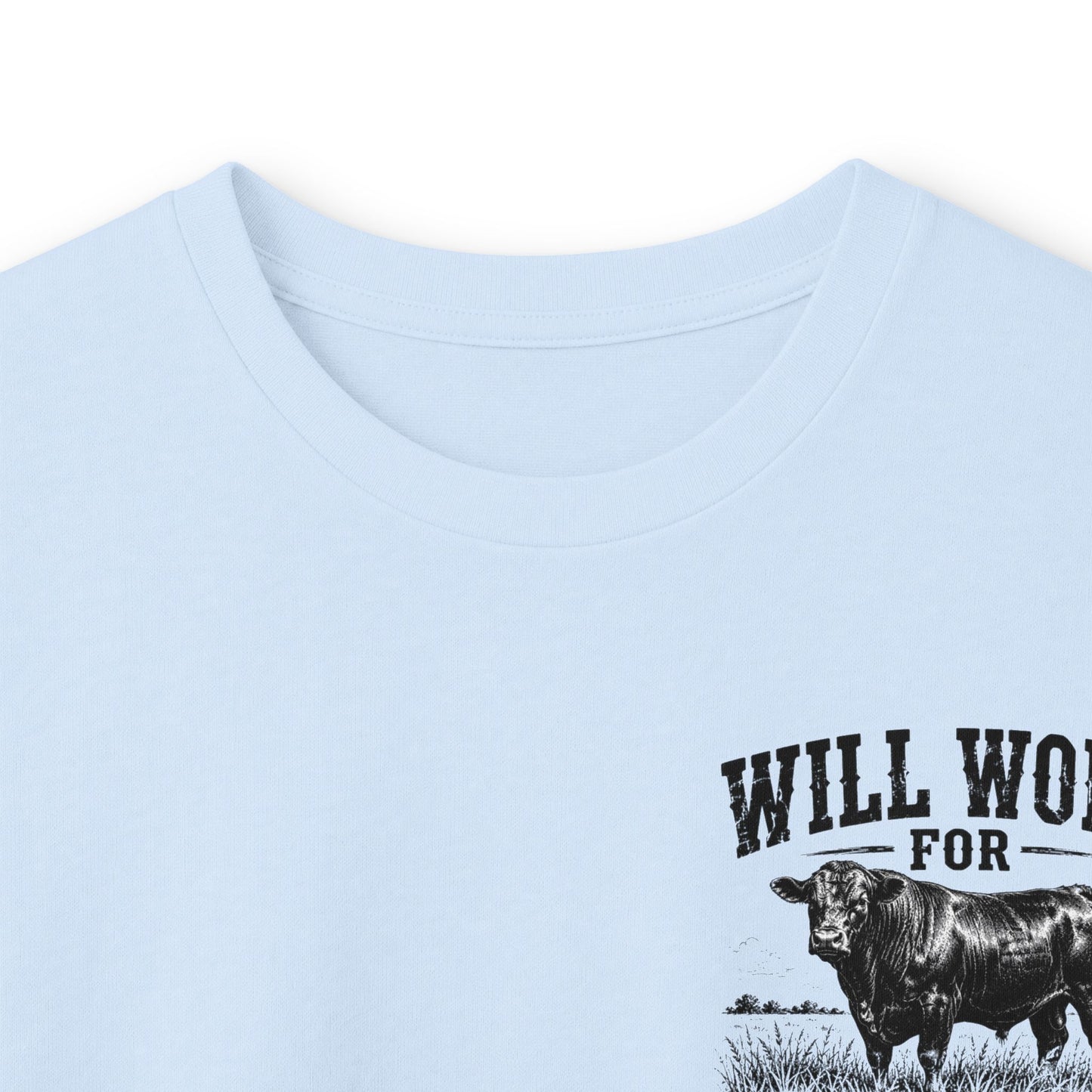 Long Sleeve Tee — "Will Work for Grass" Farm Cow Shirt