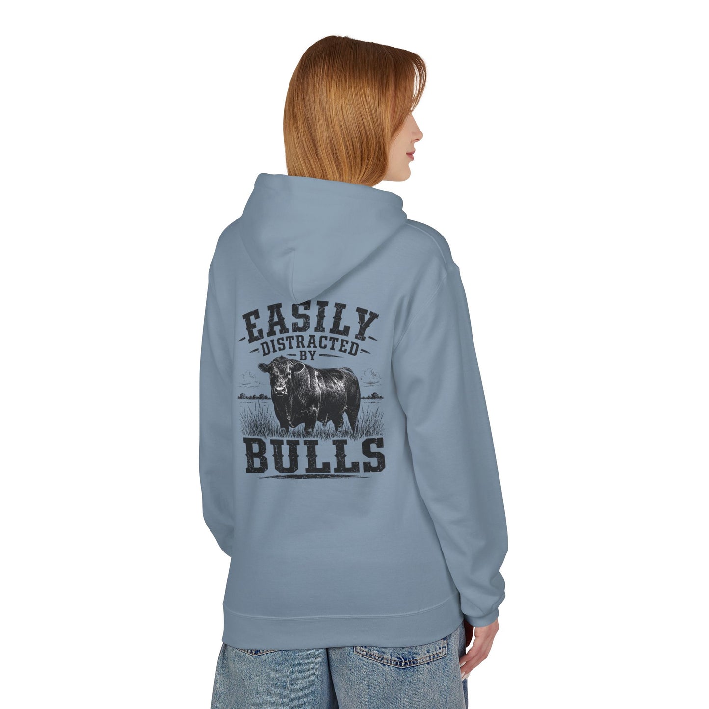 Hoodie - 'Easily Distracted by Bulls' Ranch Animal Lover Pullover