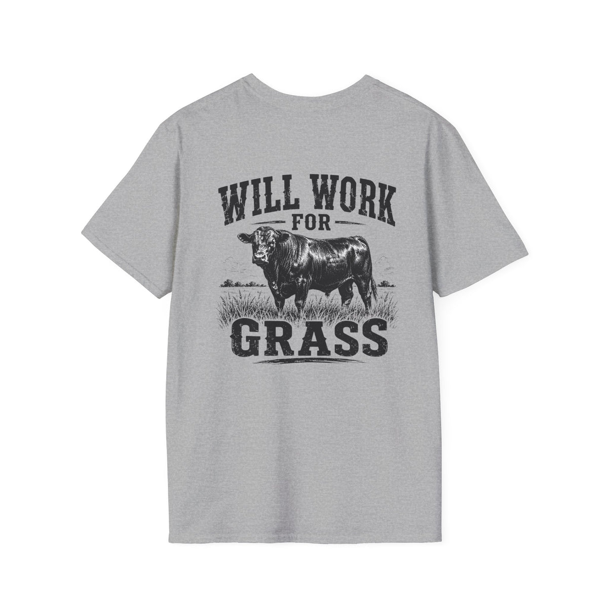 Will Work for Grass Bullshirt – Funny Ranch Bull Front and Back Graphic Tee