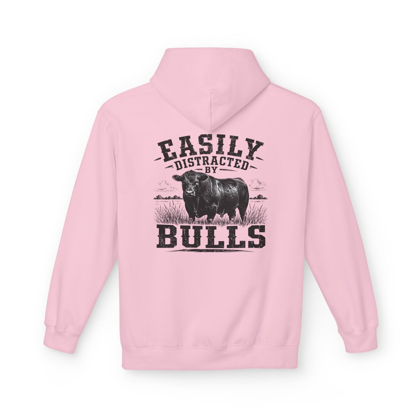 Hoodie - 'Easily Distracted by Bulls' Ranch Animal Lover Pullover