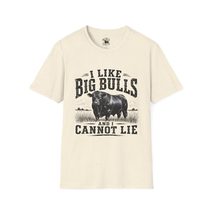 I Like Big Bulls T-Shirt — Funny Bull Graphic Tee (I Like Big Bulls and I Cannot Lie)