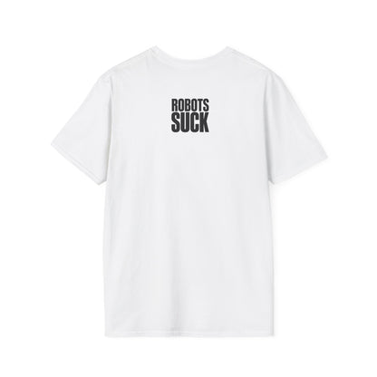 Robots Suck T-Shirt — Bold Anti-Tech Graphic Tee