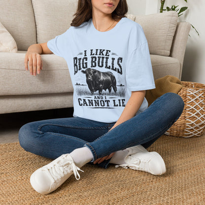 I Like Big Bulls T-Shirt — Funny Bull Graphic Tee (I Like Big Bulls and I Cannot Lie)