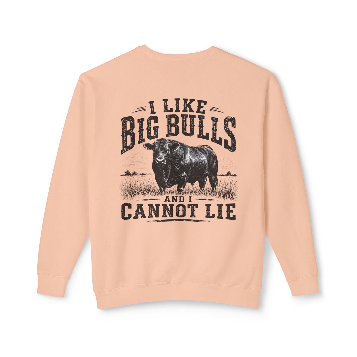 Bull Graphic Sweatshirt — "I Like Big Bulls and I Cannot Lie" Country Farm Crewneck