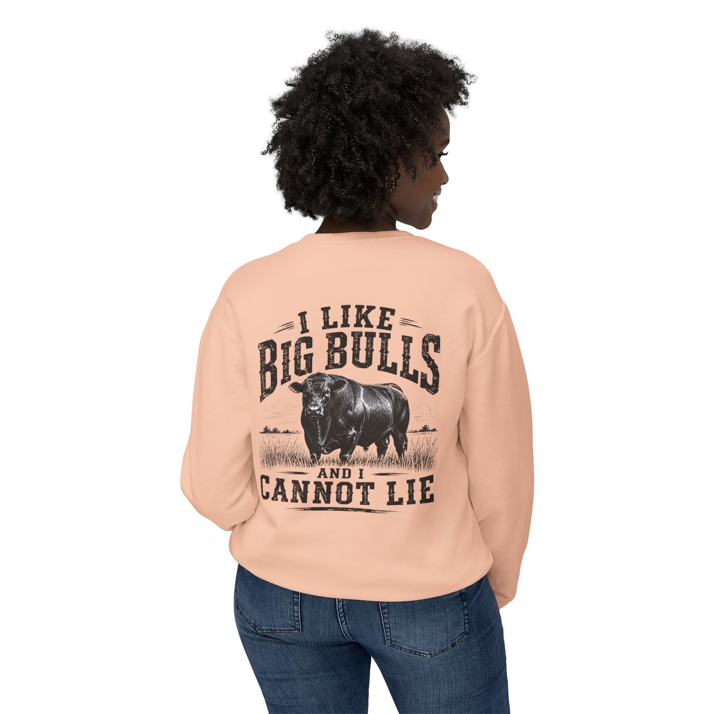 Bull Graphic Sweatshirt — "I Like Big Bulls and I Cannot Lie" Country Farm Crewneck