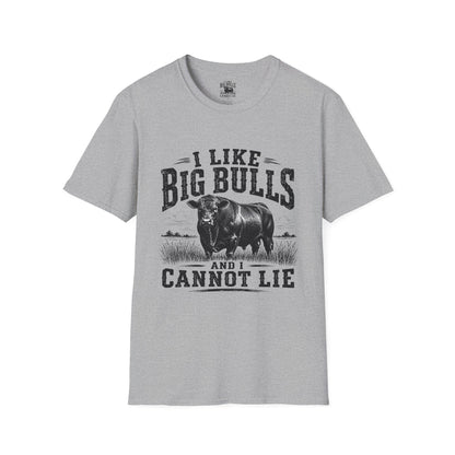 I Like Big Bulls T-Shirt — Funny Bull Graphic Tee (I Like Big Bulls and I Cannot Lie)