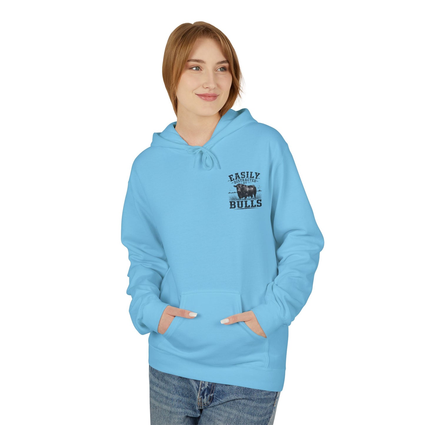 Hoodie - 'Easily Distracted by Bulls' Ranch Animal Lover Pullover