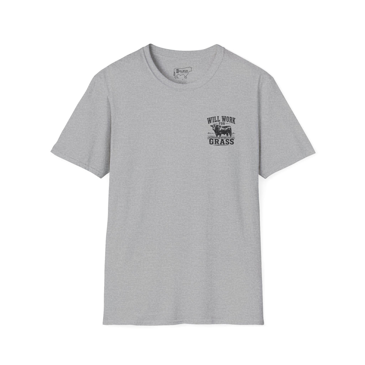 Will Work for Grass Bullshirt – Funny Ranch Bull Front and Back Graphic Tee