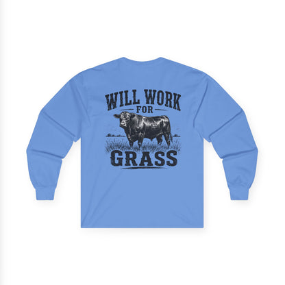 Long Sleeve Tee — "Will Work for Grass" Farm Cow Shirt