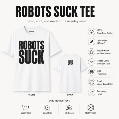 Robots Suck T-Shirt — Bold Anti-Tech Graphic Tee