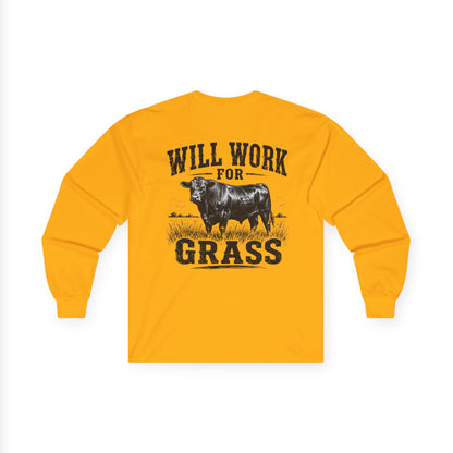 Long Sleeve Tee — "Will Work for Grass" Farm Cow Shirt