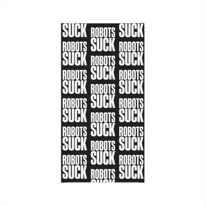 Neck Gaiter — Black "ROBOTS SUCK" Bold Repeat Pattern
