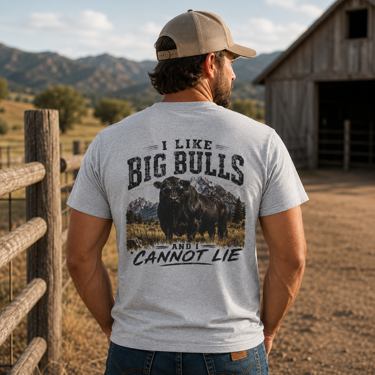 I Like Big Bulls and I Cannot Lie Bullshirt – Ranch Humor Graphic Tee