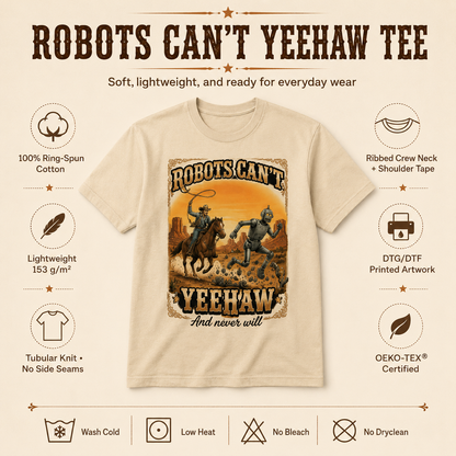 Robots Can't Yeehaw T-Shirt | Cowboy Robot Western Graphic Tee